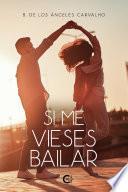 Libro Si me vieses bailar