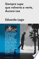 Libro Siempre supe que volvería a verte, Aurora Lee