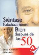 Libro SIENTASE FABULOSAMENTE BIEN DESPUES DE LOS 50