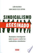 Libro Sindicalismo asesinado