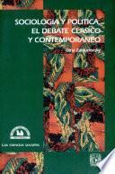 Libro Sociología y política, el debate clásico y contemporáneo