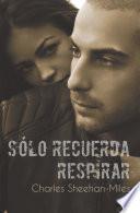 Libro Sólo Recuerda Respirar