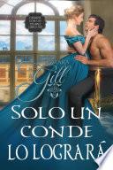 Libro Solo un conde lo logrará