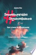 Libro #SomosImparables #SeguimosJuanma