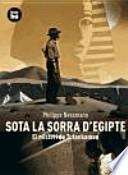Libro Sota la sorra d'Egipte : el misteri de Tutankamon