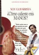 Libro Soy guitarrista. ¿Cómo caliento mis manos?