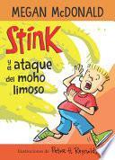 Libro Stink Y El Ataque del Moho Limoso / Stink and the Attack of the Slime Mold