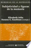 Libro Subjetividad y figuras de la memoria