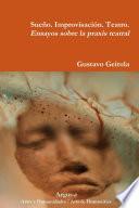Libro Sueño. Improvisación. Teatro. Ensayos sobre la praxis teatral