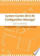 Libro System Center 2012 R2 Configuration Manager. Instalación y primeros pasos