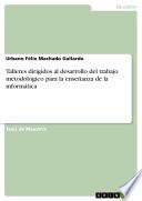 Libro Talleres dirigidos al desarrollo del trabajo metodológico para la enseñanza de la informática