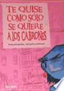 Libro Te quise como sólo se quiere a los cabrones