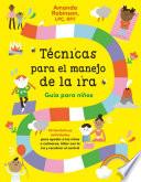 Libro Técnicas para el Manejo de la Ira: Guía para Niños