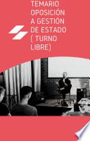 Libro Temario oposición a Gestión de Estado (Turno libre )