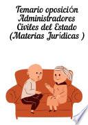 Libro Temario oposición Administradores Civiles del Estado (Materias Jurídicas )