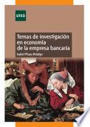 Libro Temas de Investigación en Economía de la Empresa Bancaria