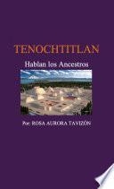 Libro TENOCHTITLÁN, Hablan los Ancestros