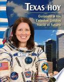 Libro Texas hoy: Guiando a los Estados Unidos hacia el futuro (Texas Today: Leading America into