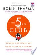 Libro The 5 AM Club : Bangun Rutinitas Pagi Untuk Level Up Hidupmu! (Update 2021)