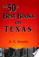 Libro The 50 + Best Books on Texas