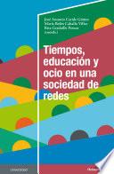 Libro Tiempos, educación y ocio en una sociedad de redes