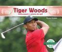 Libro Tiger Woods: Multicampeón y grande del golf (Tiger Woods: Golf Great & Multi-Major Champion)