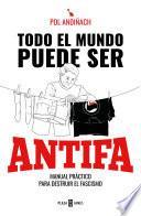 Libro Todo el mundo puede ser ANTIFA