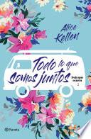 Libro Todo lo que somos juntos (Edición mexicana)