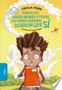 Libro Todos los demás padres y todas las demás madres dijeron que sí