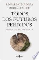 Libro Todos los futuros perdidos