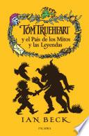 Libro Tom Trueheart y el país de los mitos y las leyendas