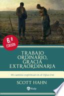 Libro Trabajo ordinario, gracia extraordinaria