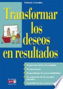 Libro Transformar los deseos en resultados