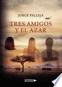 Libro Tres amigos y el azar