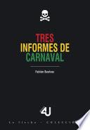 Libro Tres informes de carnaval