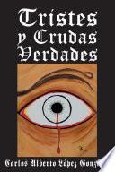 Libro Tristes y Crudas Verdades