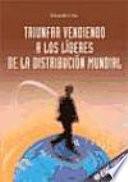 Libro Triunfar vendiendo a los líderes de la distribución mundial