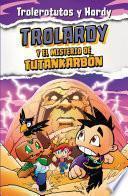 Libro Trolardy 2. Trolardy y el misterio de Tutankarbón (Ed. Argentina)