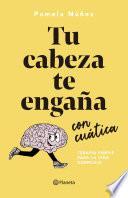 Libro Tu cabeza te engaña con cuática