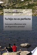 Libro Tu hijo no es perfecto