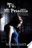 Libro Tú, Mi Pesadilla