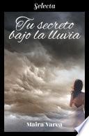 Libro Tu secreto bajo la lluvia