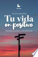 Libro Tu vida en positivo