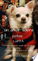 Libro Un amor sobre patas LUPITA