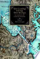 Libro Un camino entre dos mares. La creación del Canal de Panamá