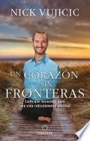 Libro Un corazón sin fronteras: La fe que necesitas para una vida ridiculamente positiva / Limitless: Devotions for a Ridiculously Good Life