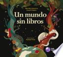 Libro Un mundo sin libros