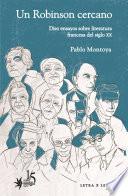 Libro Un Robinson cercano. Diez ensayos sobre literatura francesa del siglo XX