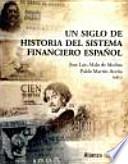 Libro Un siglo de historia del sistema financiero español