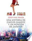 Libro Una historia de chicos guapos y un montón de zapatos